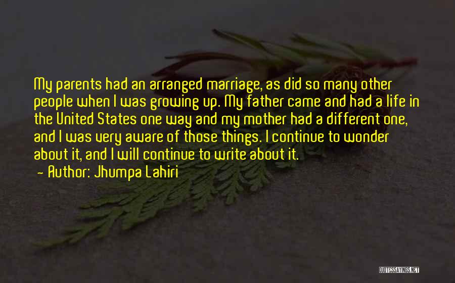 Continue Growing Quotes By Jhumpa Lahiri