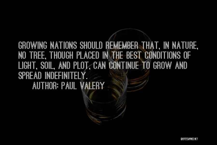 Continue Growing Quotes By Paul Valery