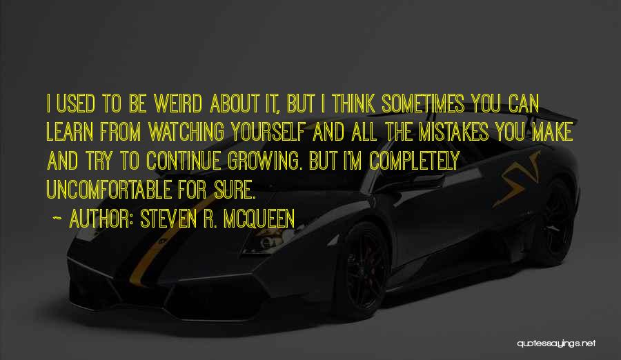 Continue Growing Quotes By Steven R. McQueen