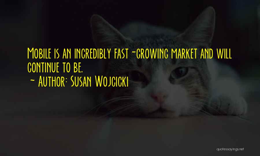 Continue Growing Quotes By Susan Wojcicki