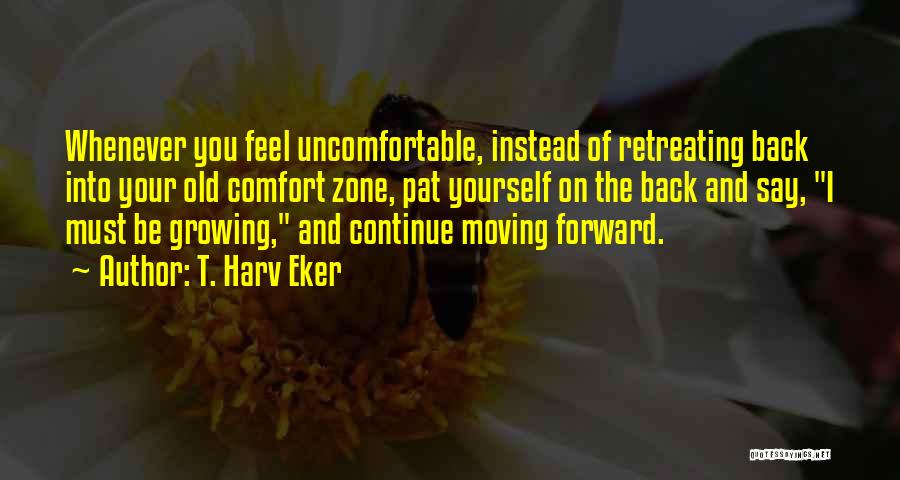 Continue Growing Quotes By T. Harv Eker