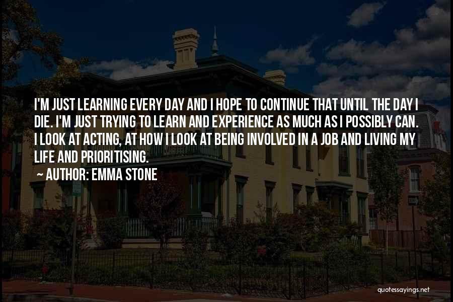 Continue Learning Quotes By Emma Stone