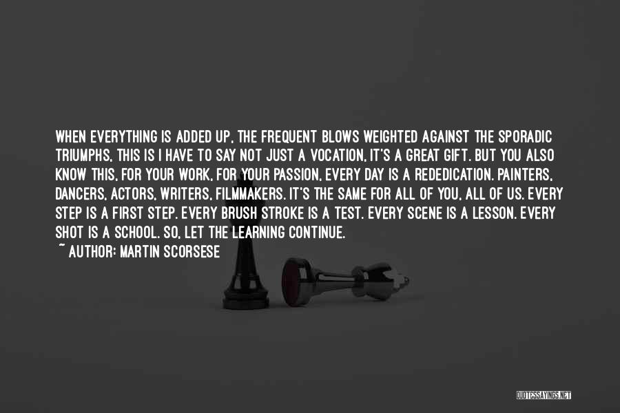 Continue Learning Quotes By Martin Scorsese