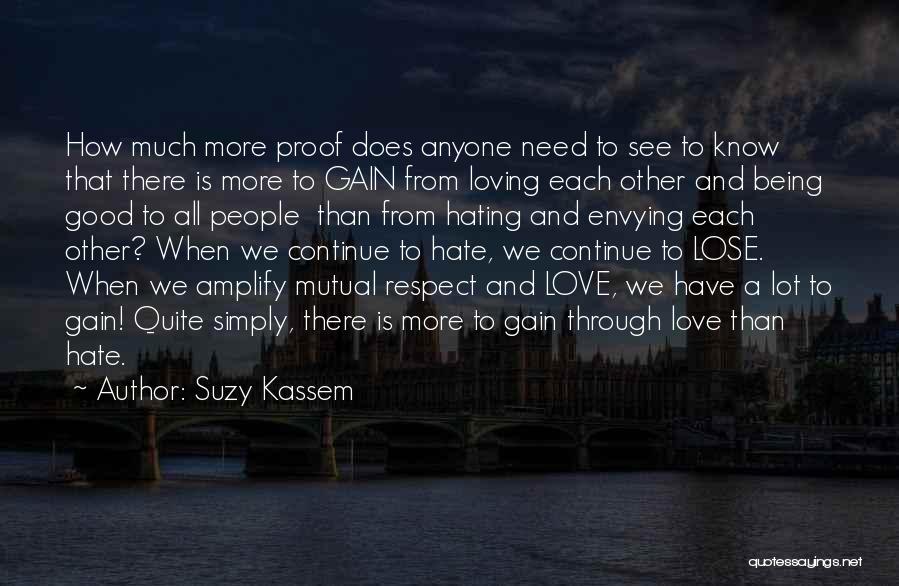 Continue Loving Quotes By Suzy Kassem