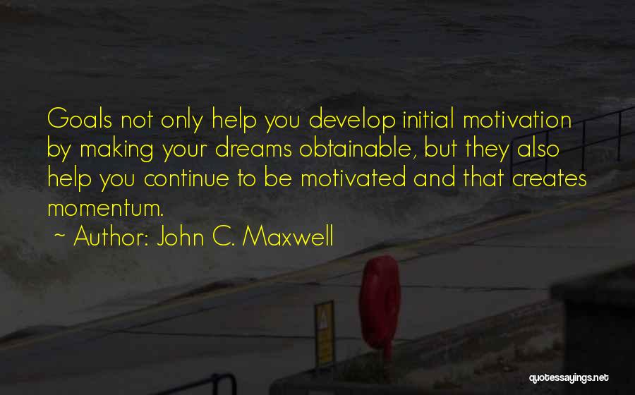 Continue Momentum Quotes By John C. Maxwell