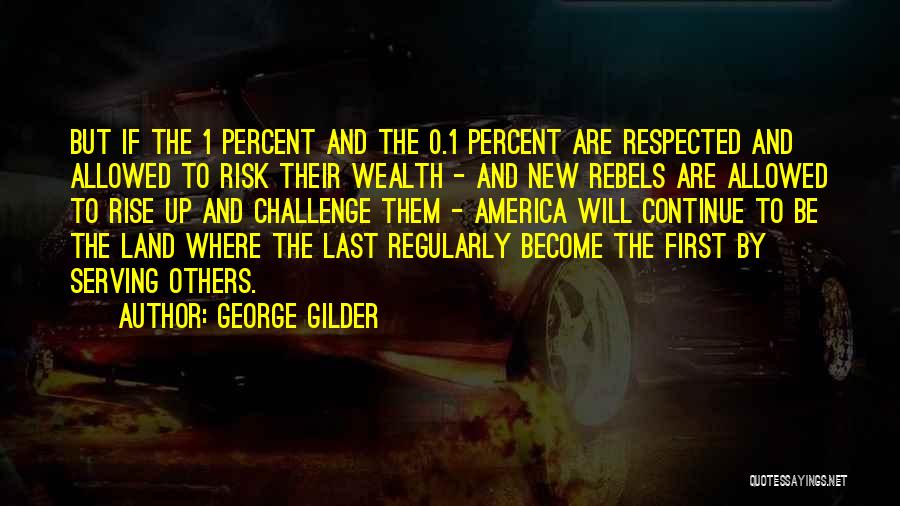 Continue Quotes By George Gilder