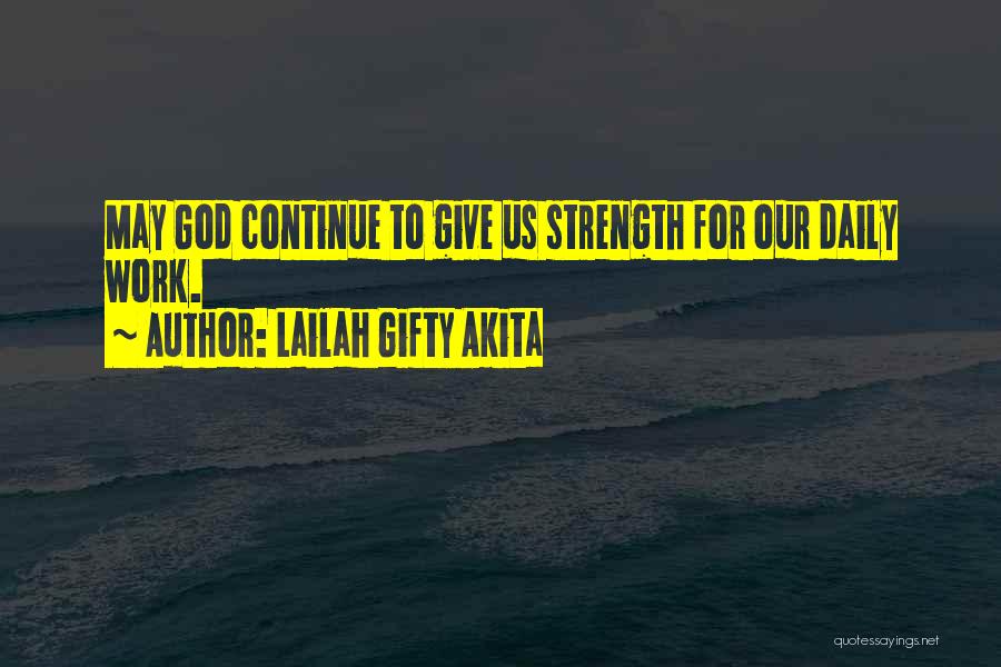 Continue Quotes By Lailah Gifty Akita