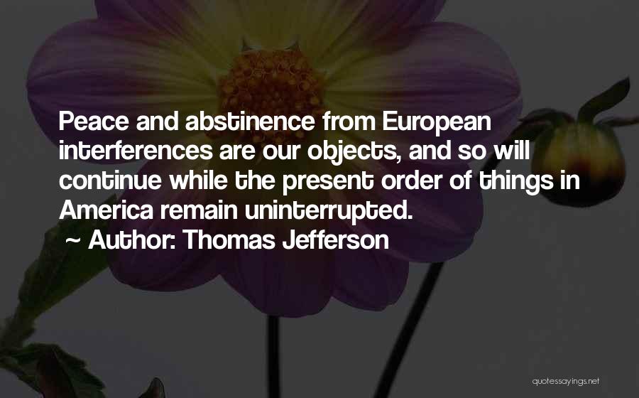Continue Quotes By Thomas Jefferson