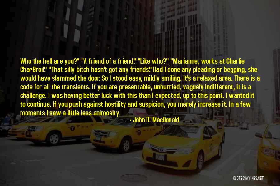 Continue Smiling Quotes By John D. MacDonald