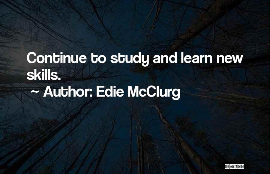 Continue Study Quotes By Edie McClurg
