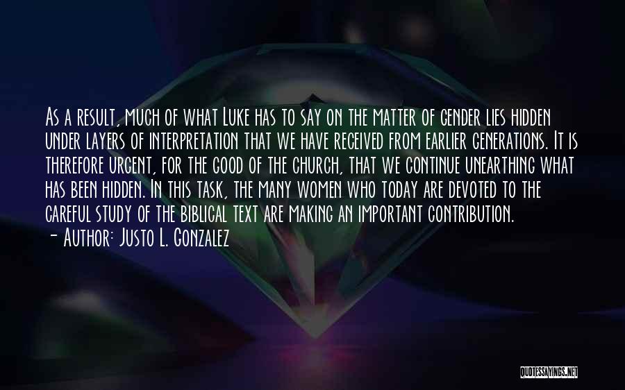 Continue Study Quotes By Justo L. Gonzalez