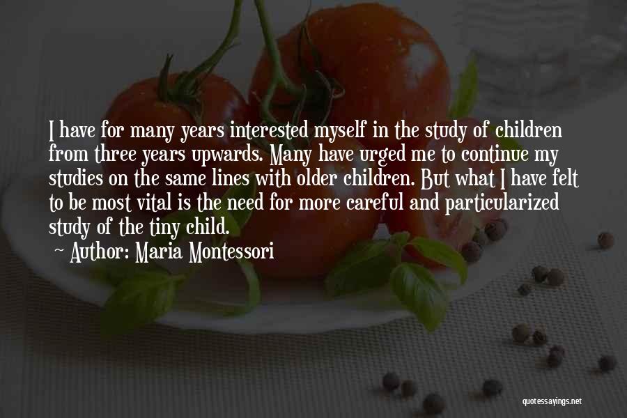 Continue Study Quotes By Maria Montessori