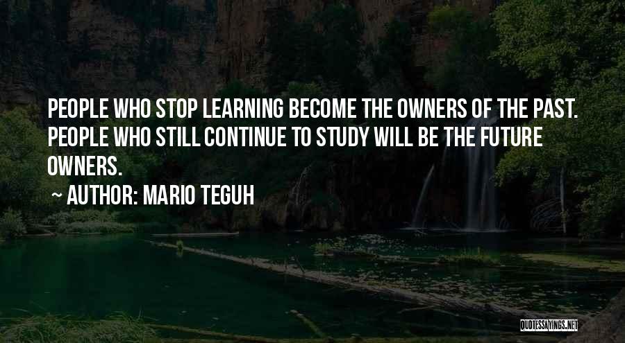 Continue Study Quotes By Mario Teguh