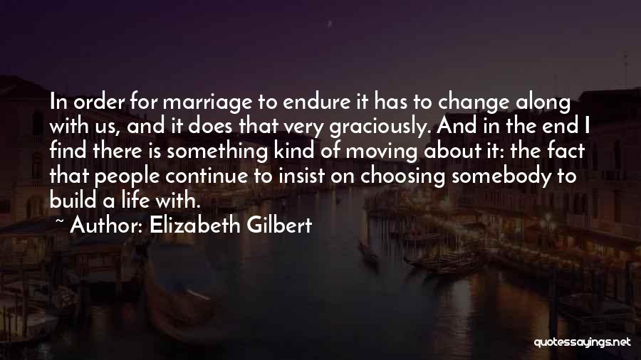Continue To Build Quotes By Elizabeth Gilbert