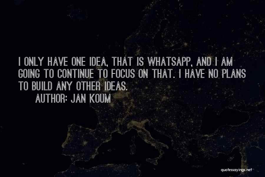 Continue To Build Quotes By Jan Koum