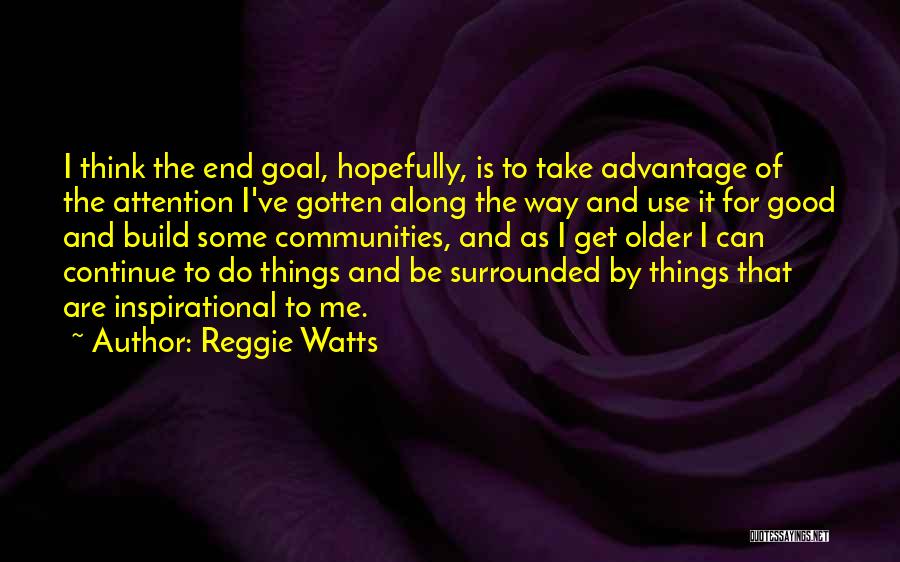 Continue To Build Quotes By Reggie Watts