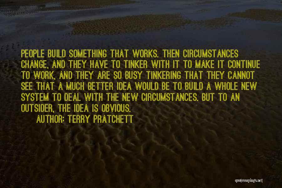 Continue To Build Quotes By Terry Pratchett