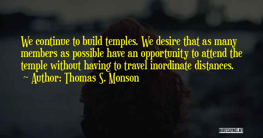 Continue To Build Quotes By Thomas S. Monson