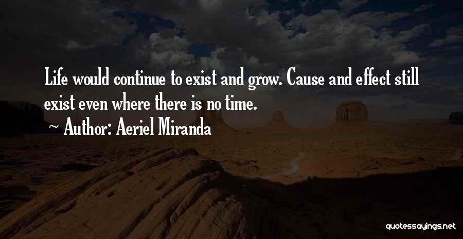 Continue To Grow Quotes By Aeriel Miranda