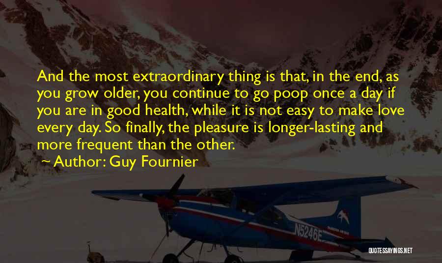 Continue To Grow Quotes By Guy Fournier