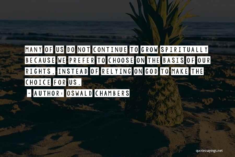 Continue To Grow Quotes By Oswald Chambers