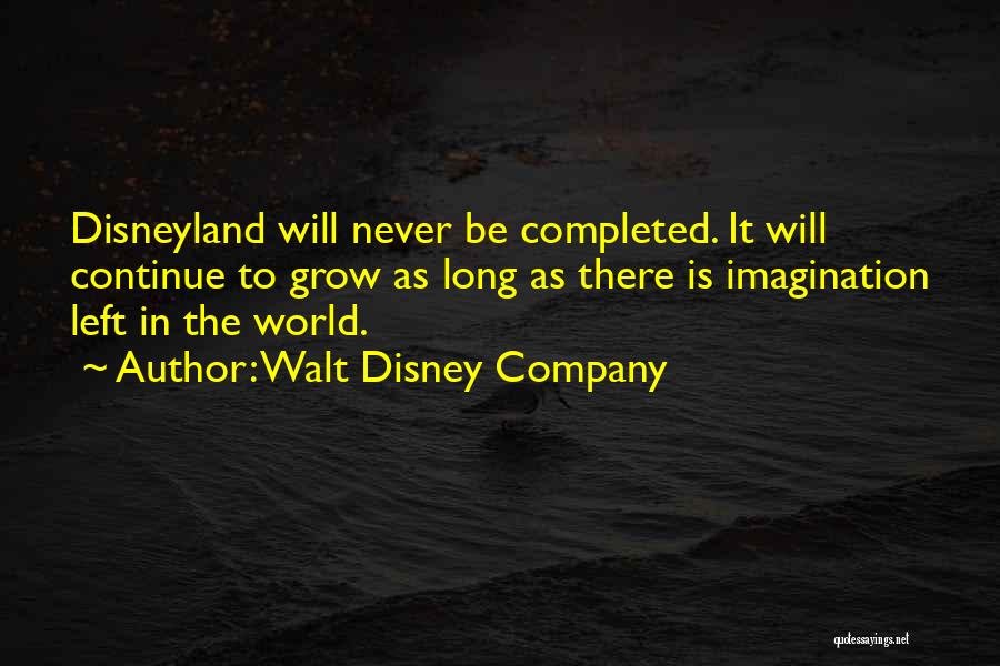 Continue To Grow Quotes By Walt Disney Company