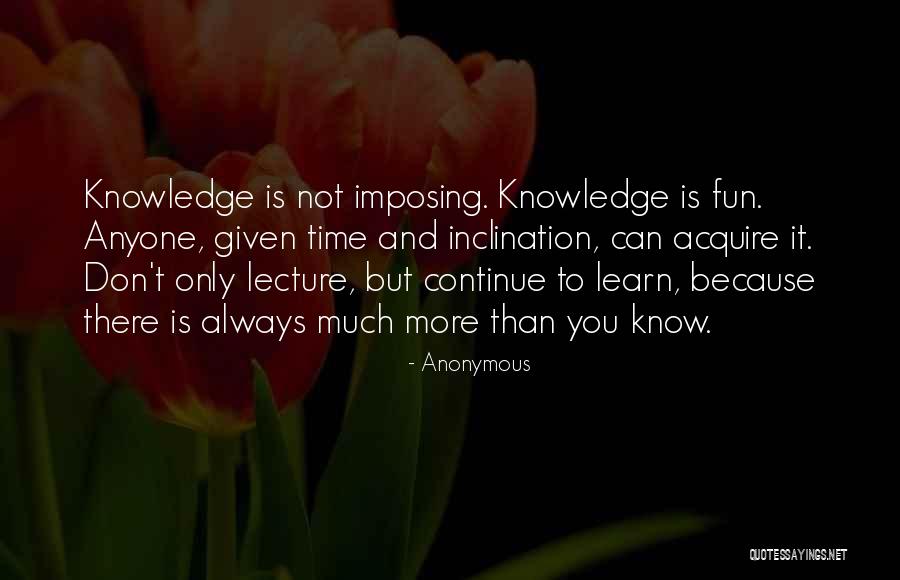 Continue To Learn Quotes By Anonymous Continue To Learn Quotes By Anonymous