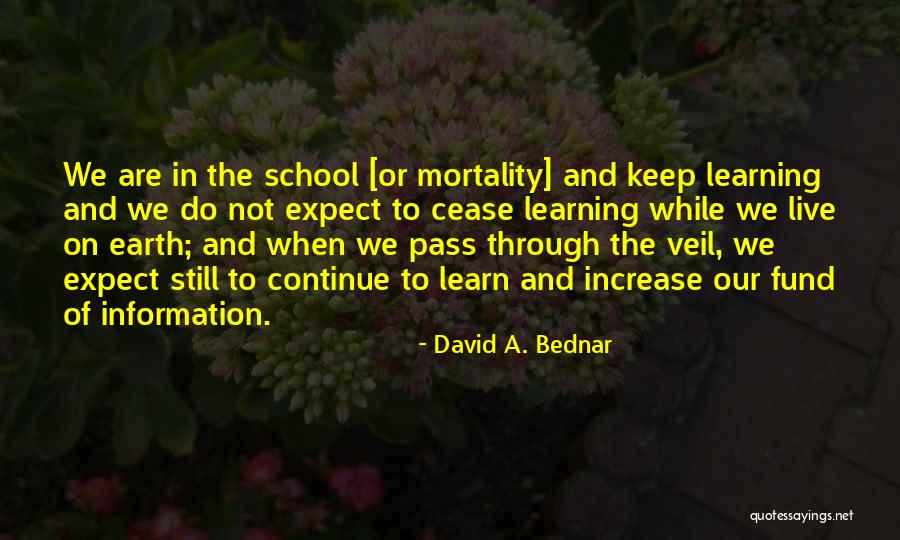 Continue To Learn Quotes By David A. Bednar Continue To Learn Quotes By David A. Bednar