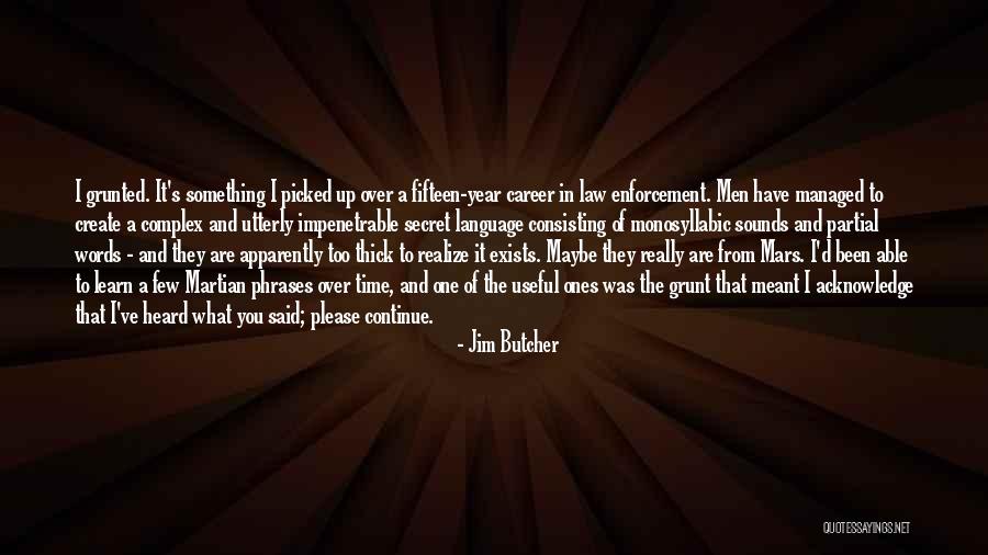 Continue To Learn Quotes By Jim Butcher Continue To Learn Quotes By Jim Butcher