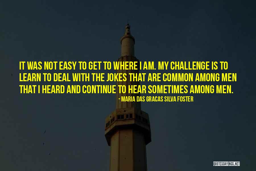 Continue To Learn Quotes By Maria Das Gracas Silva Foster Continue To Learn Quotes By Maria Das Gracas Silva Foster