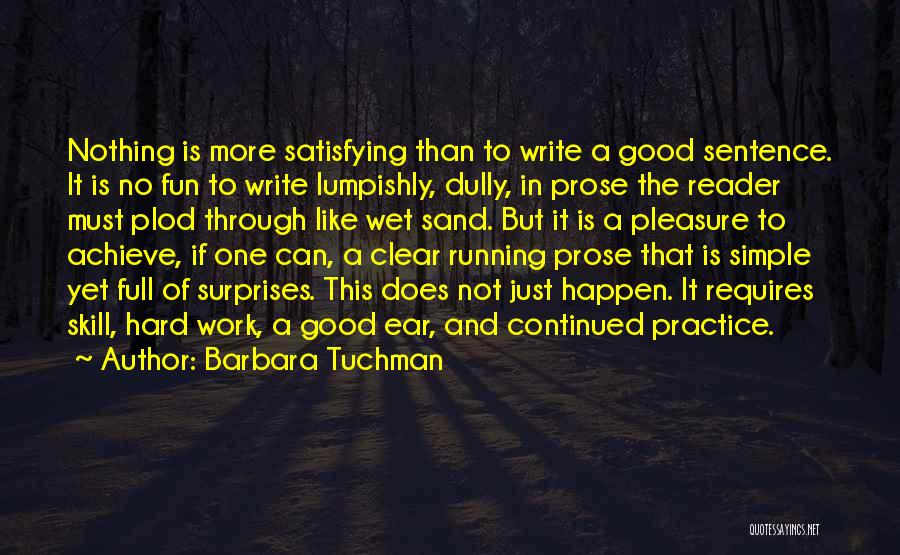 Continued Good Work Quotes By Barbara Tuchman