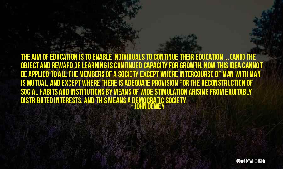 Continued Learning Quotes By John Dewey Continued Learning Quotes By John Dewey