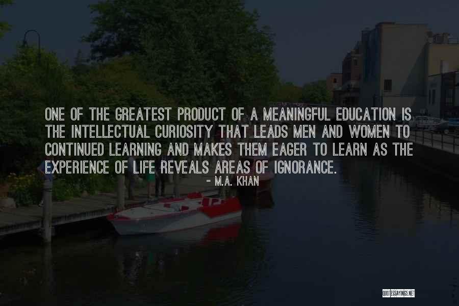 Continued Learning Quotes By M.A. Khan Continued Learning Quotes By M.A. Khan