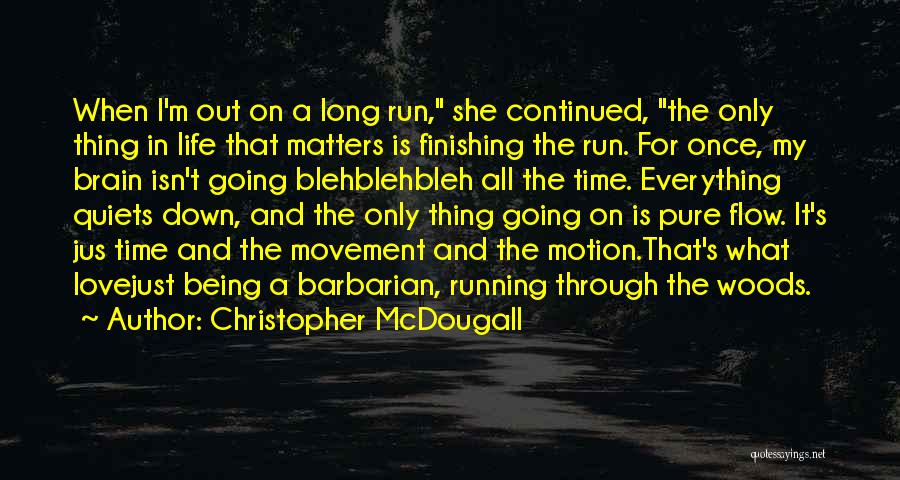 Continued Love Quotes By Christopher McDougall Continued Love Quotes By Christopher McDougall