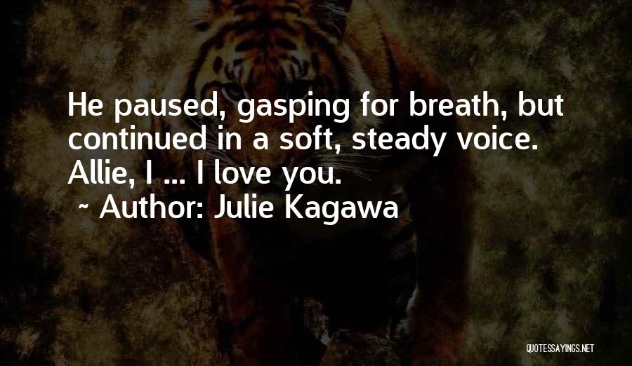 Continued Love Quotes By Julie Kagawa