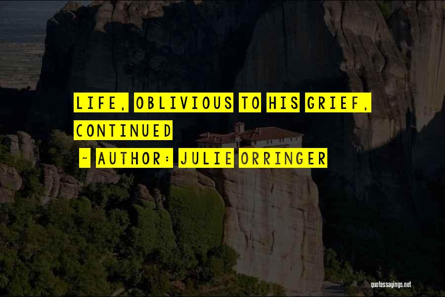 Continued Love Quotes By Julie Orringer