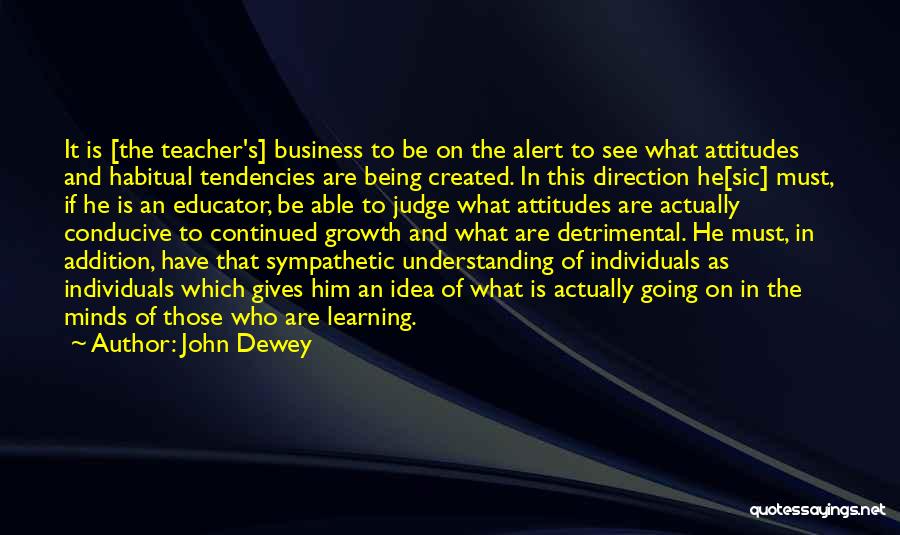 Continued Quotes By John Dewey