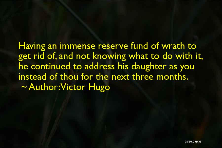 Continued Quotes By Victor Hugo