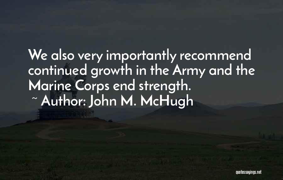 Continued Strength Quotes By John M. McHugh