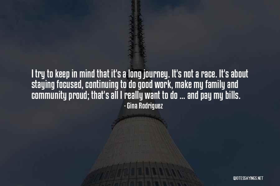 Continuing A Journey Quotes By Gina Rodriguez Continuing A Journey Quotes By Gina Rodriguez
