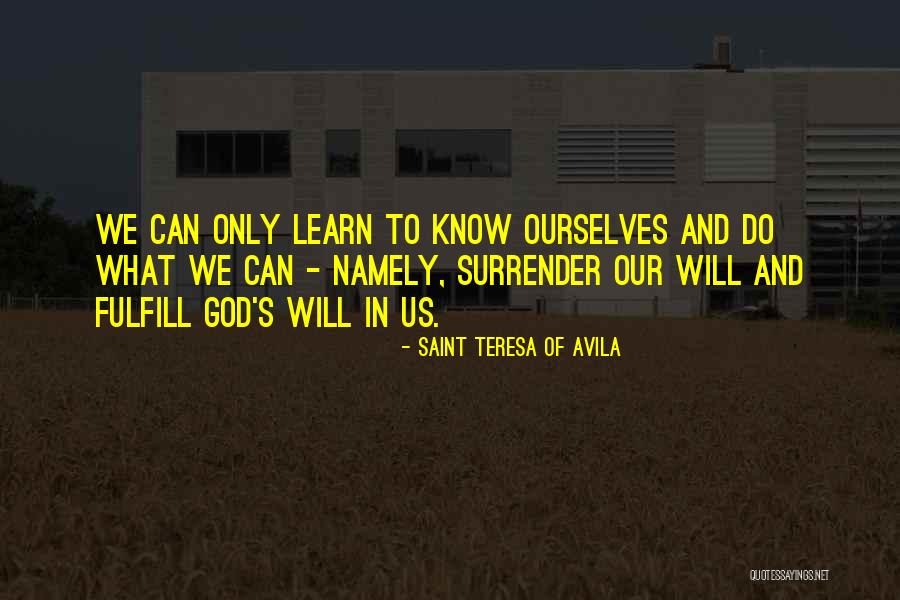 Continuing And Continuous Quotes By Saint Teresa Of Avila Continuing And Continuous Quotes By Saint Teresa Of Avila
