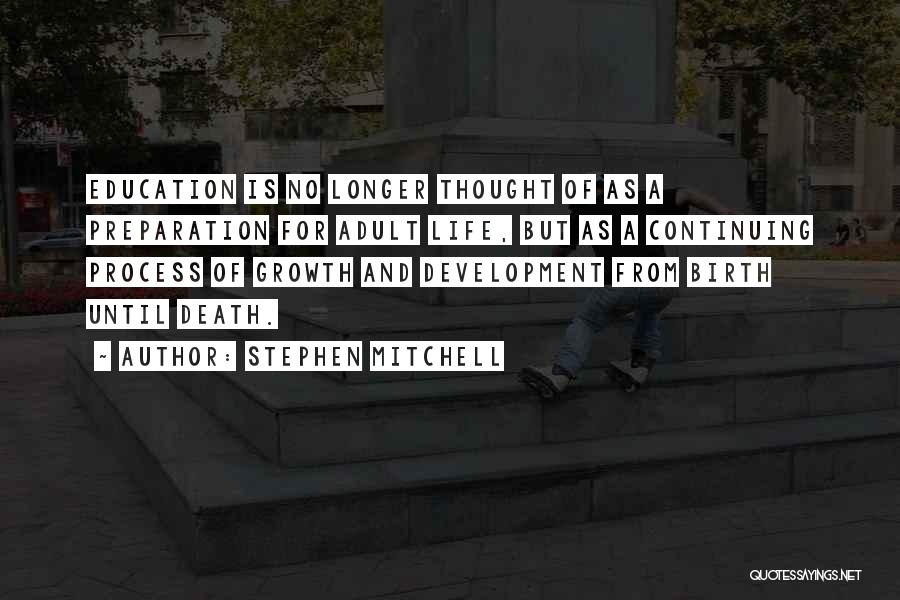 Continuing Development Quotes By Stephen Mitchell