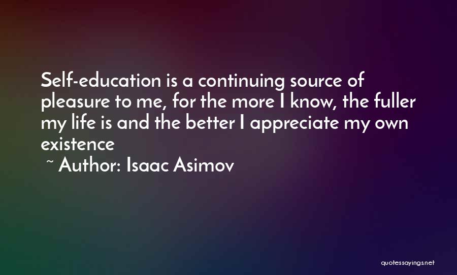 Continuing Education Quotes By Isaac Asimov