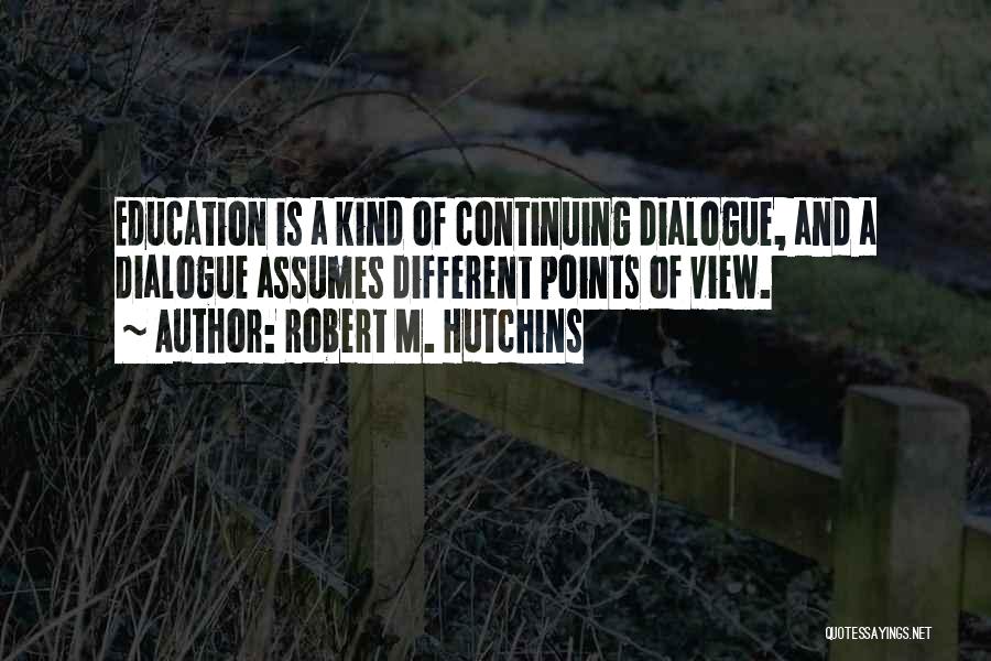 Continuing Education Quotes By Robert M. Hutchins