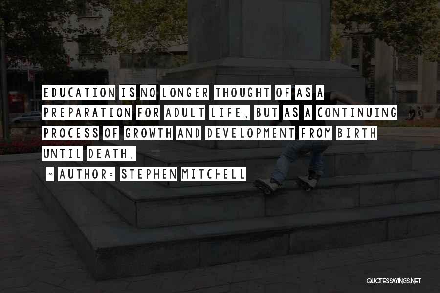 Continuing Education Quotes By Stephen Mitchell