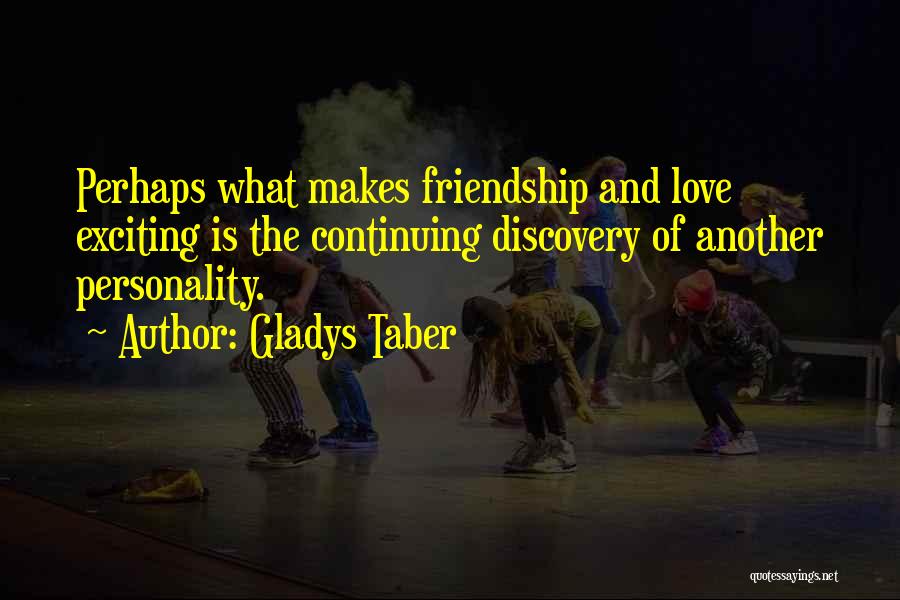 Continuing Friendship Quotes By Gladys Taber