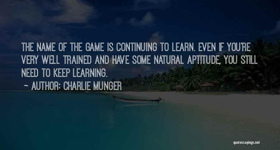 Continuing Learning Quotes By Charlie Munger