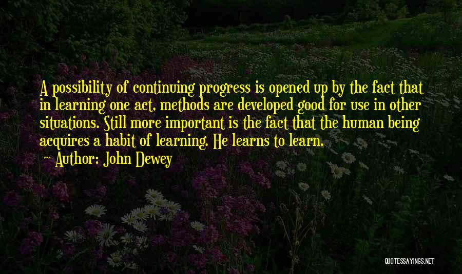 Continuing Learning Quotes By John Dewey