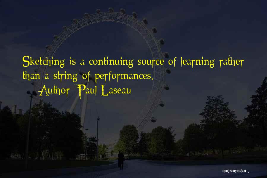 Continuing Learning Quotes By Paul Laseau