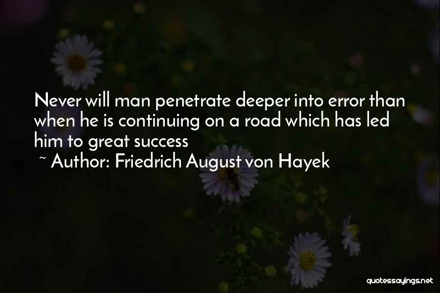 Continuing Success Quotes By Friedrich August Von Hayek